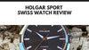 Holgar's Sport Is An Affordable And Exciting Swiss-Made Watch